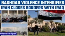 Baghdad violence: Iran closes its borders with Iraq, stops flights | Oneindia news *International
