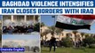 Baghdad violence: Iran closes its borders with Iraq, stops flights | Oneindia news *International