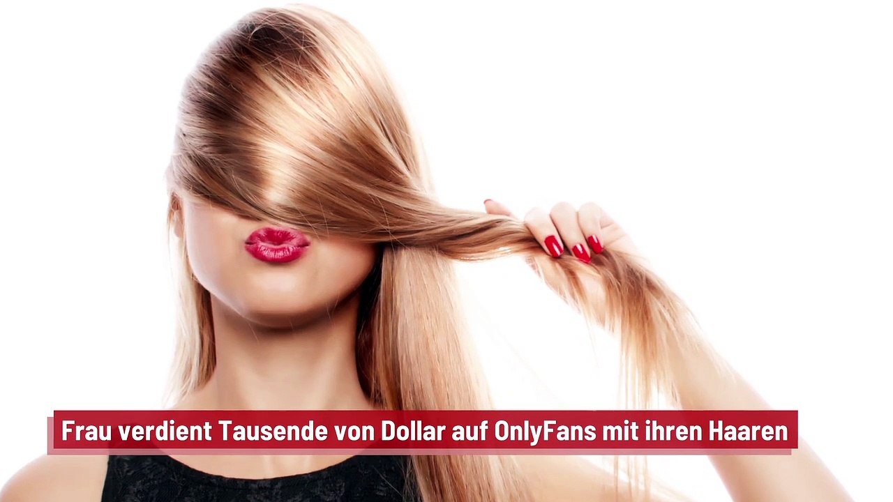 Frau verdient Tausende von Dollar auf OnlyFans mit ihren Haaren