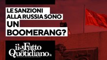 Le sanzioni alla Russia sono un boomerang? Segui la diretta con Peter Gomez