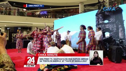 GMA Pinoy TV, nagpasaya ng mga Kapuso abroad sa "Fiesta in America" at "﻿Taste of Manila 2022" | 24 Oras