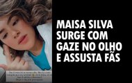 Maisa Silva tranquiliza fãs após surgir com gaze no olho -  parte1
