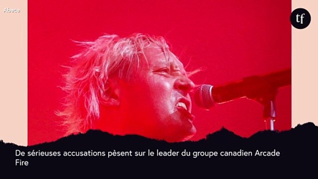 Prédateur sexuel : Le leader du groupe Arcade Fire est accusé d'agressions sexuelles