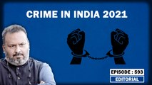 Editorial with Sujit Nair: Crime In India 2021| NCRB