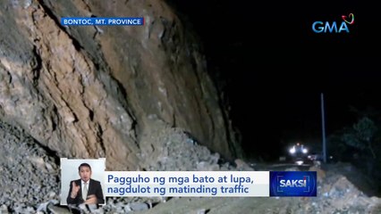 Pagguho ng mga bato at lupa, nagdulot ng matinding traffic | Saksi