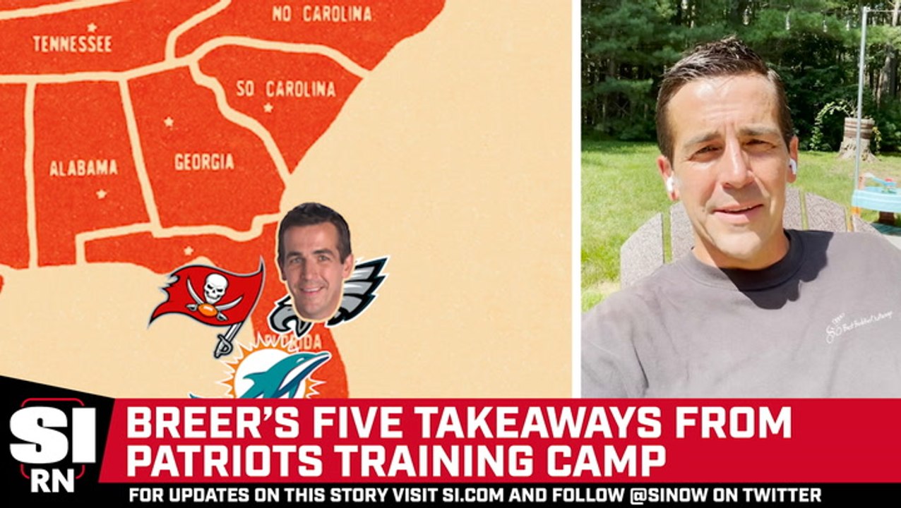 The Breer Report: New England Patriots Training Camp Takeaways