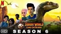 Jurassic World Camp Cretaceous Season 6 Trailer Netflix