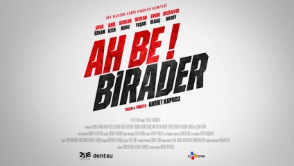 Ah Be Birader | Fragman