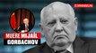 MUERE MIJAÍL GORBACHOV, el ÚLTIMO PRESIDENTE SOVIÉTICO | ÚLTIMAS NOTICIAS
