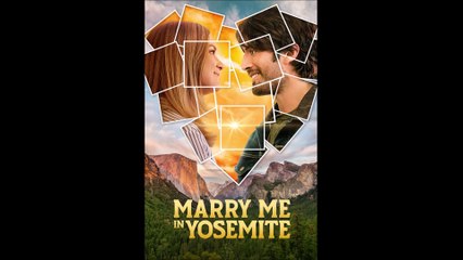 Marry Me in Yosemite - Teaser © 2022 Comedy, Romance