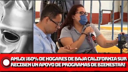 Tải video: AMLO: ¡60% de los hogares de Baja California Sur reciben un apoyo de los Programas Integrales de Bienestar!