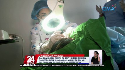 Dalagang may bukol sa anit, sumailalim na sa operasyon; nangangailangan pa rin ng tulong para sa susunod na operasyon | 24 Oras
