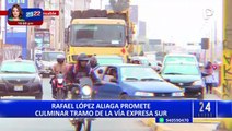 Rafael López Aliaga promete culminar tramo de la Vía Expresa Sur