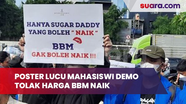 Poster Mahasiswi Demo Tolak Harga BBM Naik: Hanya Sugar Daddy yang Boleh Naik, BBM Gak Boleh Naik!