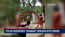 Detik-detik Oknum Polisi Digerebek Ketahuan Selingkuh dengan Istri Orang di Indekos!