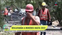 Mineros en Coahuila serán rescatados hasta 2023: Protección Civil