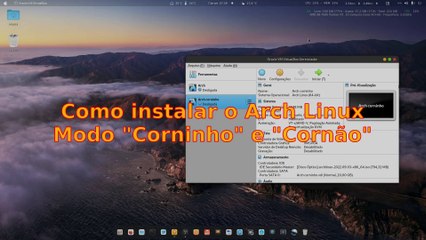 Como instalar o Arch Linux - modos "corninho" e "cornão"