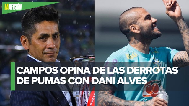 Dani Alves, un modelo para Pumas : Jorge Campos
