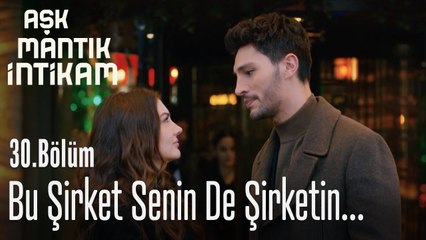 Bu şirket senin de şirketin - Aşk Mantık İntikam 30. Bölüm