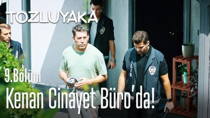 Kenan cinayet büro'da! - Tozluyaka 9. Bölüm