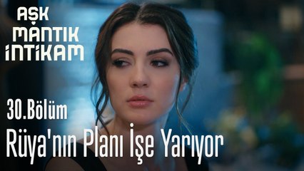 Rüya'nın planı işe yarıyor - Aşk Mantık İntikam 30. Bölüm