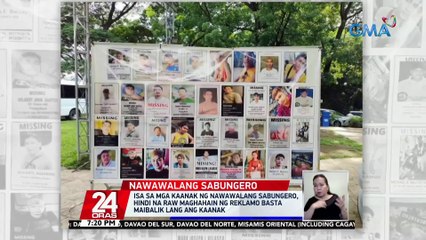 Isa sa mga kaanak ng nawawalang sabungero, hindi na raw maghahain ng reklamo basta maibalik lang ang kaanak | 24 Oras