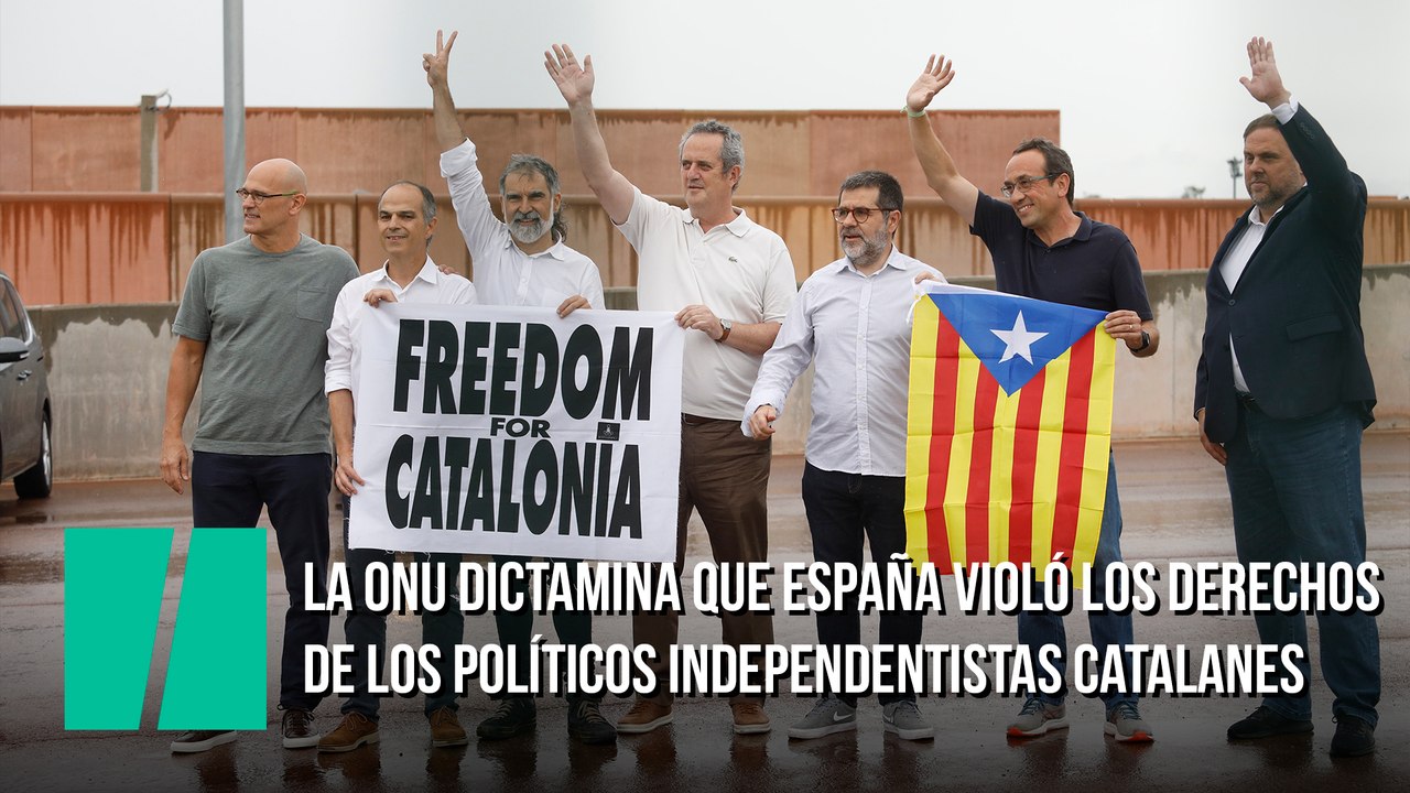 La ONU dictamina que España violó los derechos de los políticos independentistas catalanes