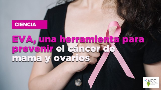 EVA, una herramienta para prevenir el cáncer de mama y ovarios