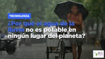 ¿Por qué el agua de la lluvia no es potable en ningún lugar del planeta?