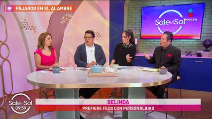 A Belinda le gustan los feos pero con personalidad