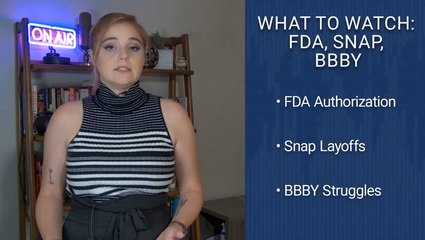 Snap, Bed Bath & Beyond Cut Staff: What to Watch