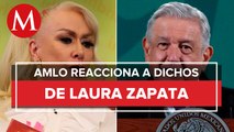 AMLO reconoce su franqueza de Laura Zapata, 