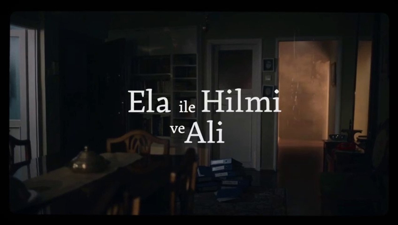 Ela ile Hilmi ve Ali | Fragman