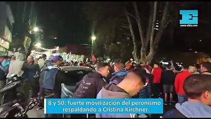 8 y 50: fuerte movilización del peronismo respaldando a Cristina Kirchner
