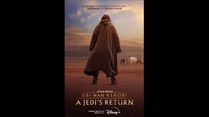 Obi-Wan Kenobi_ A Jedi's Return - Trailer © 2022 Documentary
