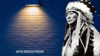 These Native American Proverbs Wil Change Your Life | Quotes Motivation