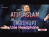 Non-Stop Atif Aslam Lofi Mashup 3d Songs | Bollywood Lofi Mashup Songs