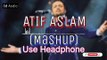Non-Stop Atif Aslam Lofi Mashup 3d Songs | Bollywood Lofi Mashup Songs