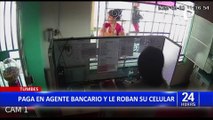 Tumbes: Mujer realizaba pago en agente bancario y delincuente le roba su celular