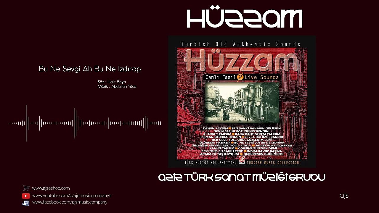 Canlı Fasıl Hüzzam - Bu Ne Sevgi Ah Bu Ne Izdırap (Official Audio)