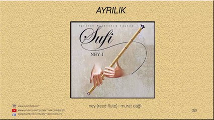 Sufi - Ney - Ayrılık (Seperation)