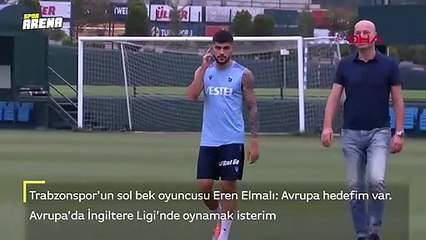 Eren Elmalı: "Şampiyonluk yaşamak istiyorum"