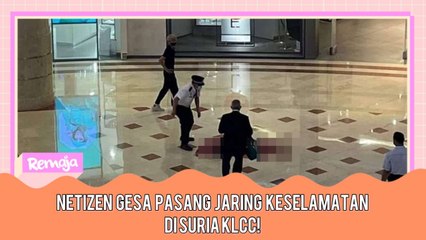 Wanita Terjatuh Dari Tingkat 4 Suria KLCC, Netizen Gesa Pasang Jaring Keselamatan