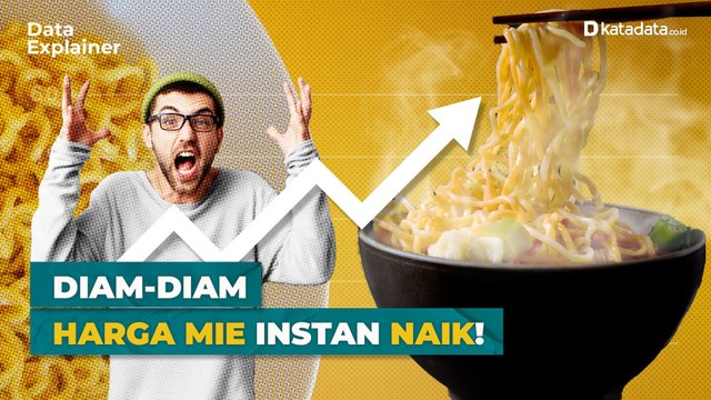 Fakta: Harga Mie Instan Naik, Kok Orang Kaya yang Harus Ngirit? | Katadata Indonesia