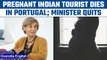 Pregnant Indian tourist dies in Portugal, health minister Temido quits | Oneindia News*International