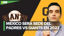 ¡Es oficial! Las grandes ligas llegarán a México con el Padres vs Giants