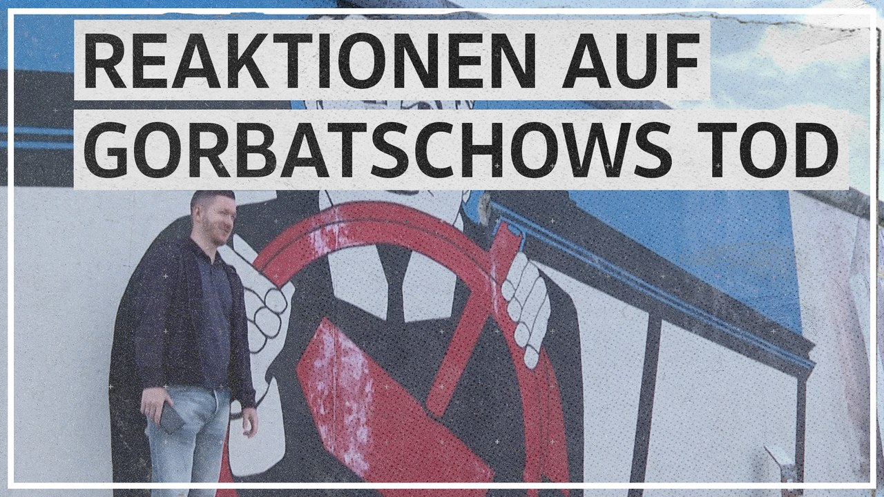 Reaktionen auf Gorbatschows Tod aus Berlin, Kiew und Moskau