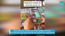 En Brasil pegan al revés las figuritas del Mundial de los jugadores argentinos