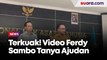 Terkuak! Video Ferdy Sambo Tanya Para Ajudan Siapa yang Bersedia Menembak Brigadir J