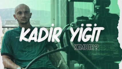Kadir Yiğit Kimdir? | Vakıfköy - Hırçın - Gurur